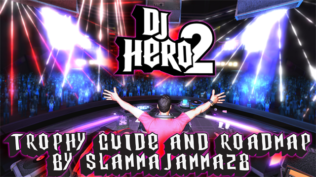 DJ Hero 2 Trophy Guide & Road Map - PlaystationTrophies.org